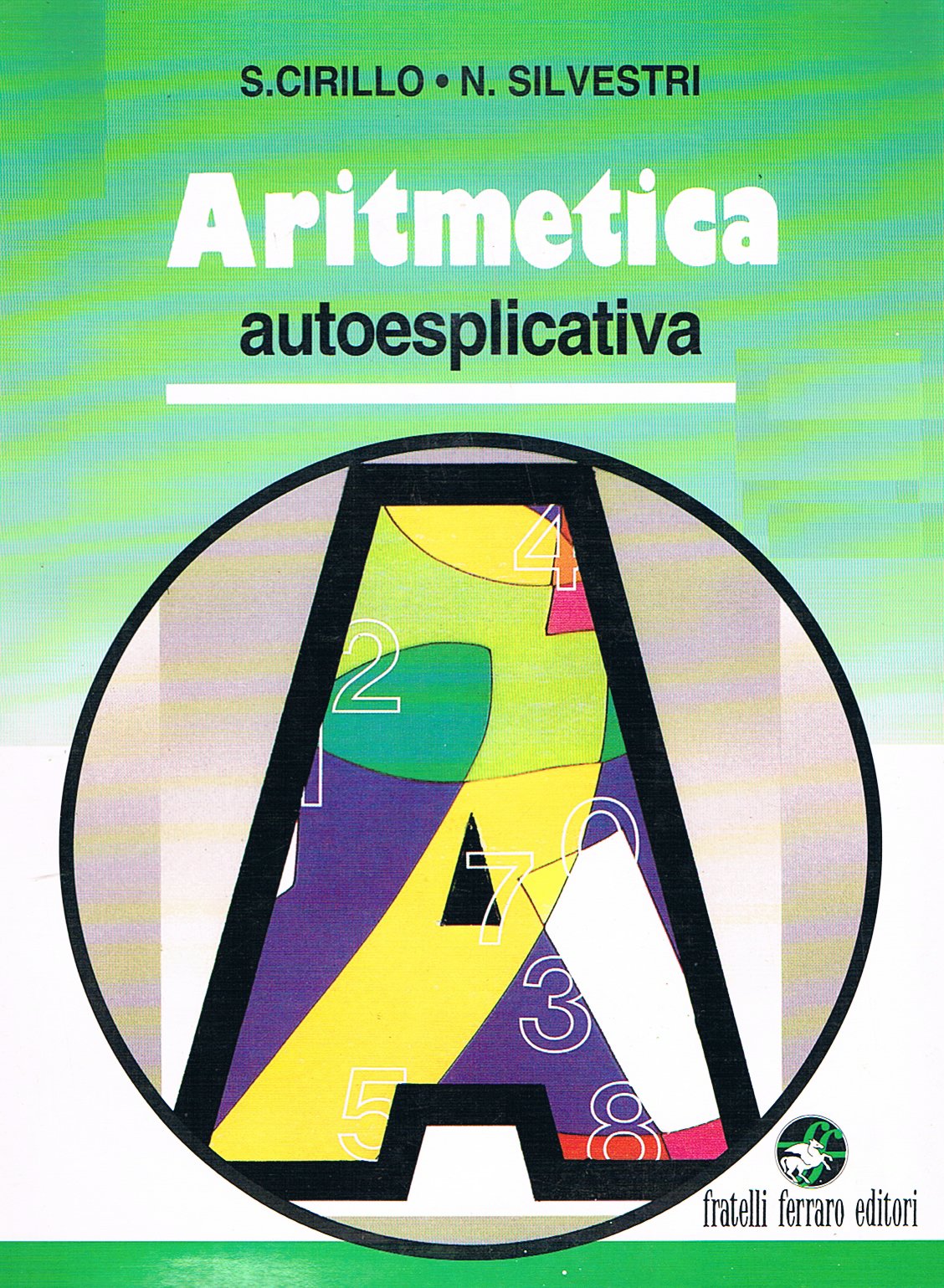Aritmetica autoesplicativa. Per la Scuola media book