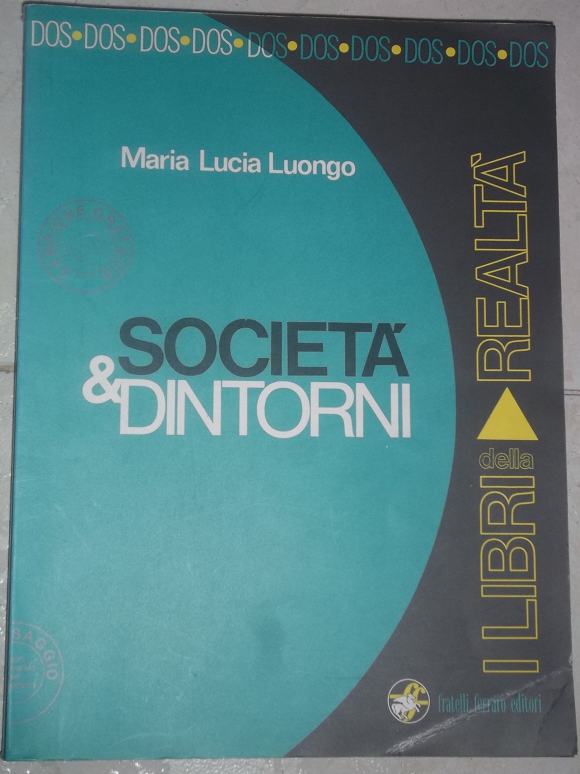 Società e dintorni. Per le Scuole superiori (I libri della realtà) Non-fiction
