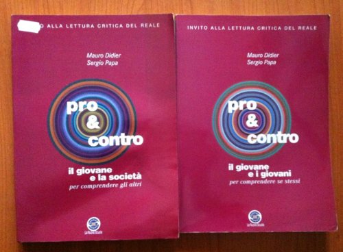 Pro & contro. Invito alla lettura critica del reale. Per le Scuole superiori book