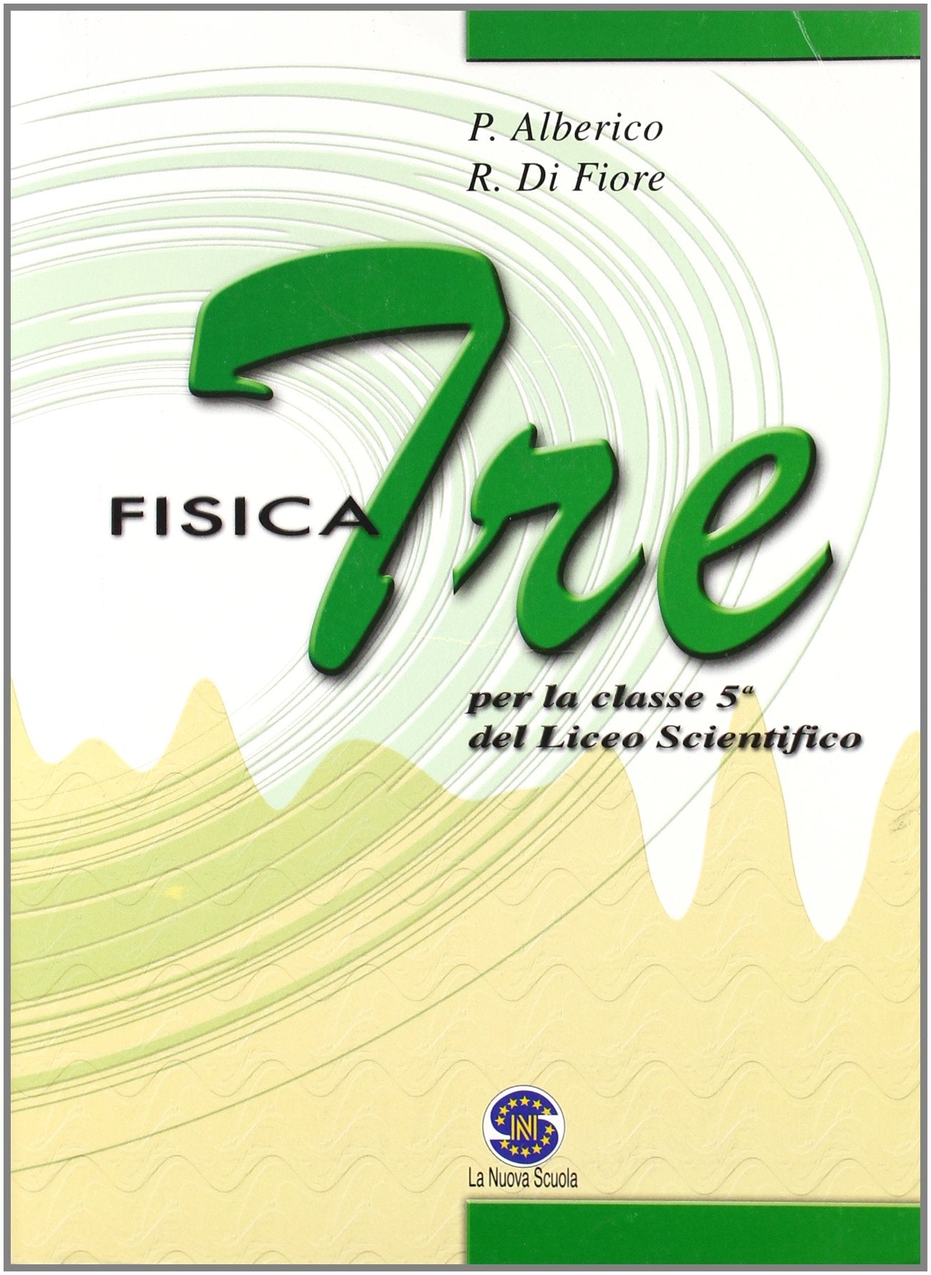 Fisica. Per il Liceo scientifico (Vol. 3) Natural Sciences