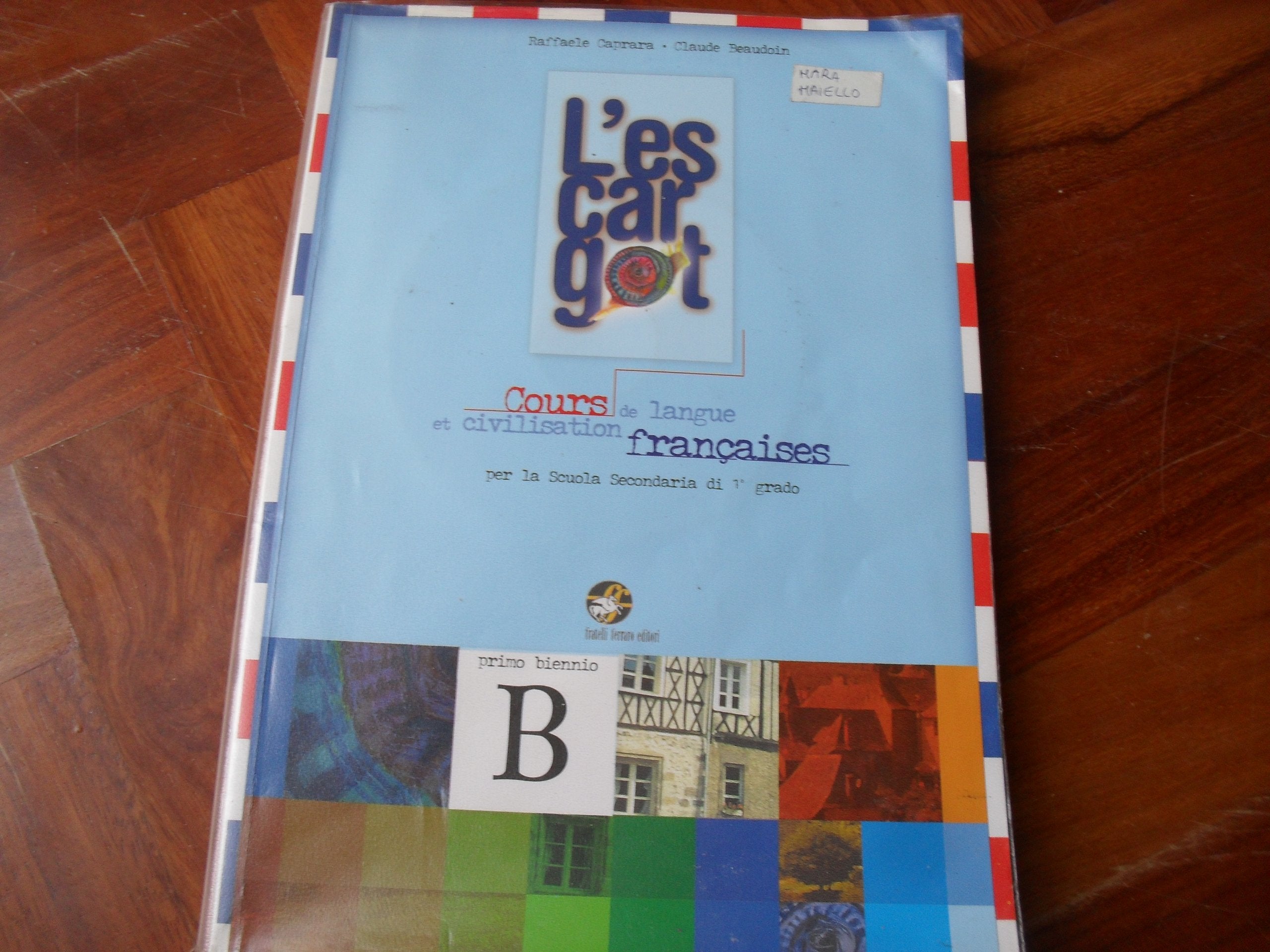 L'escargot. Cours de langue et civilisation française. Volume B. Per la Scuola media. Con CD-ROM book