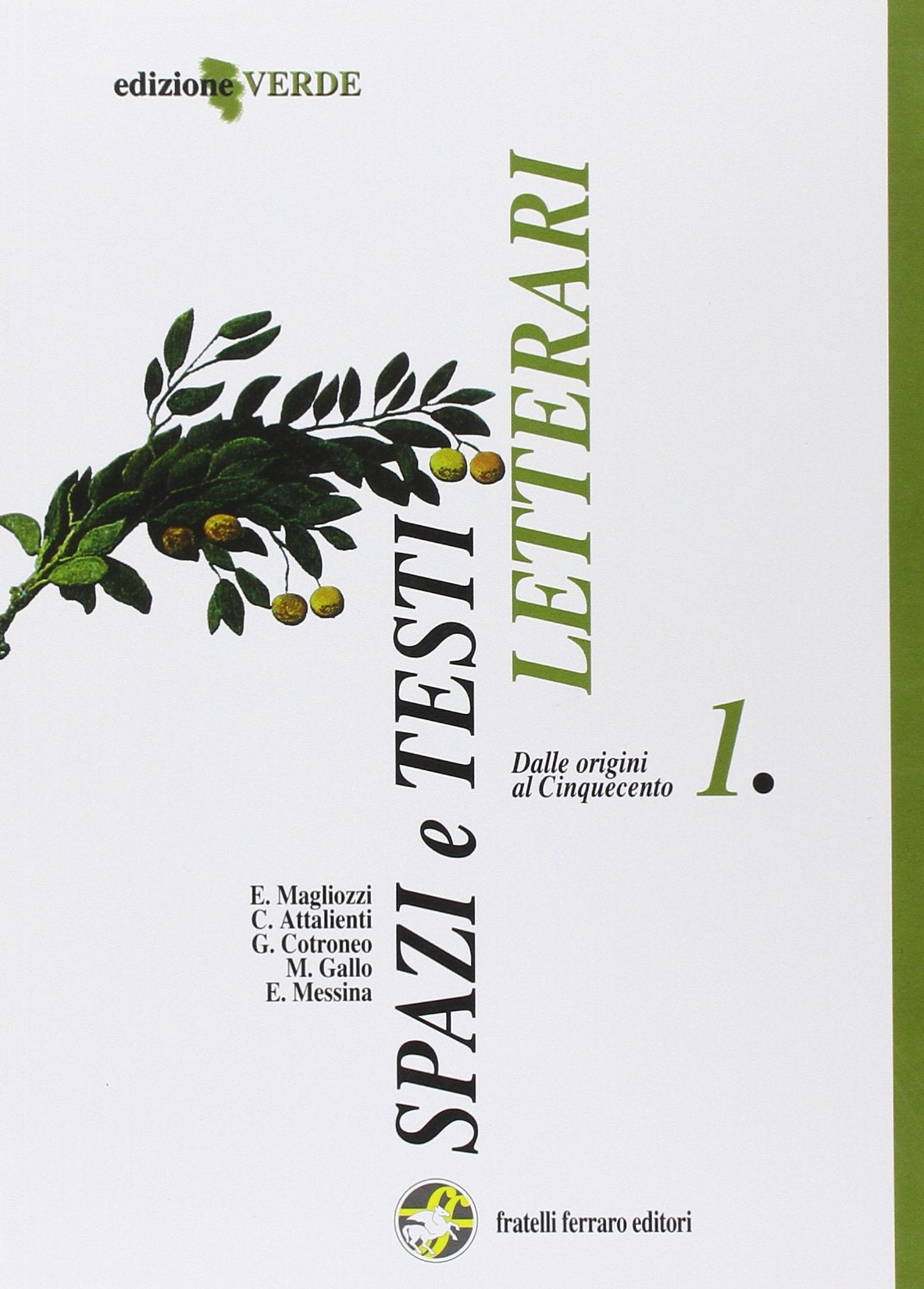 Spazi e testi letterari. Ediz. verde. Per le Scuole superiori. Dalle origini al Cinquecento (Vol. 1) Professional & Reference Books