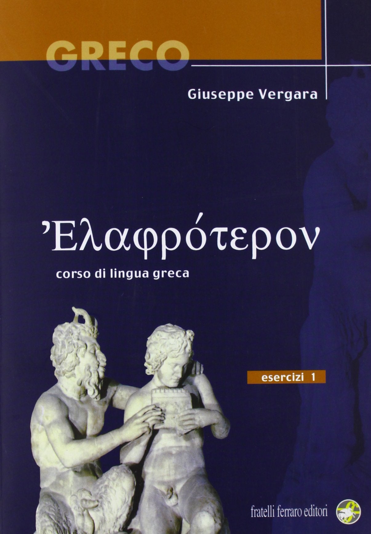 Elafroteron. Esercizi. Con vocabolarietto. Per le Scuole superiori (Vol. 1) Non-fiction