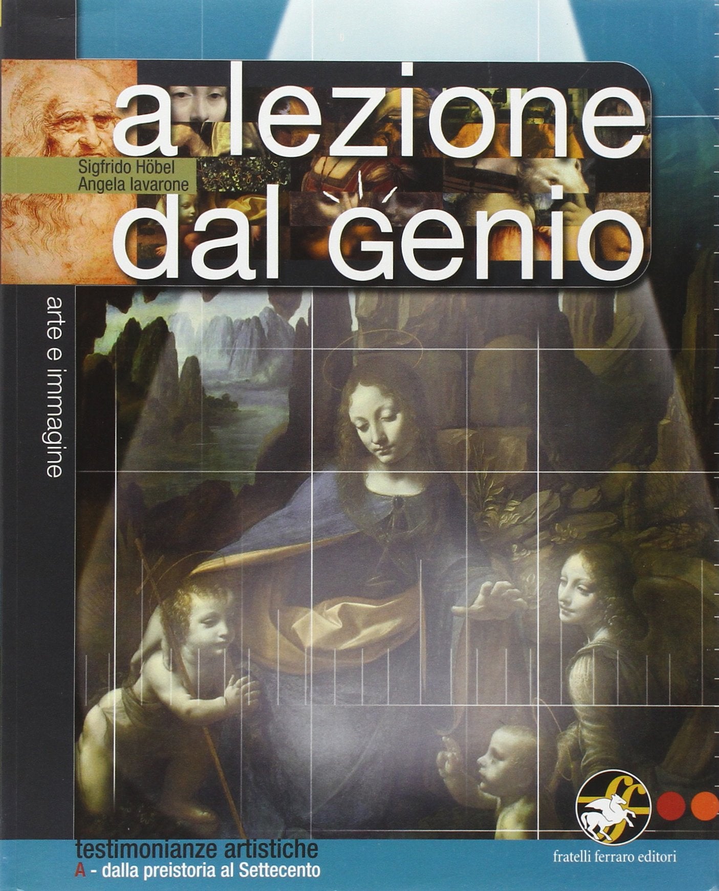 A lezione dal genio. Testimonianze artistiche. Per la Scuola media. Con espansione online book