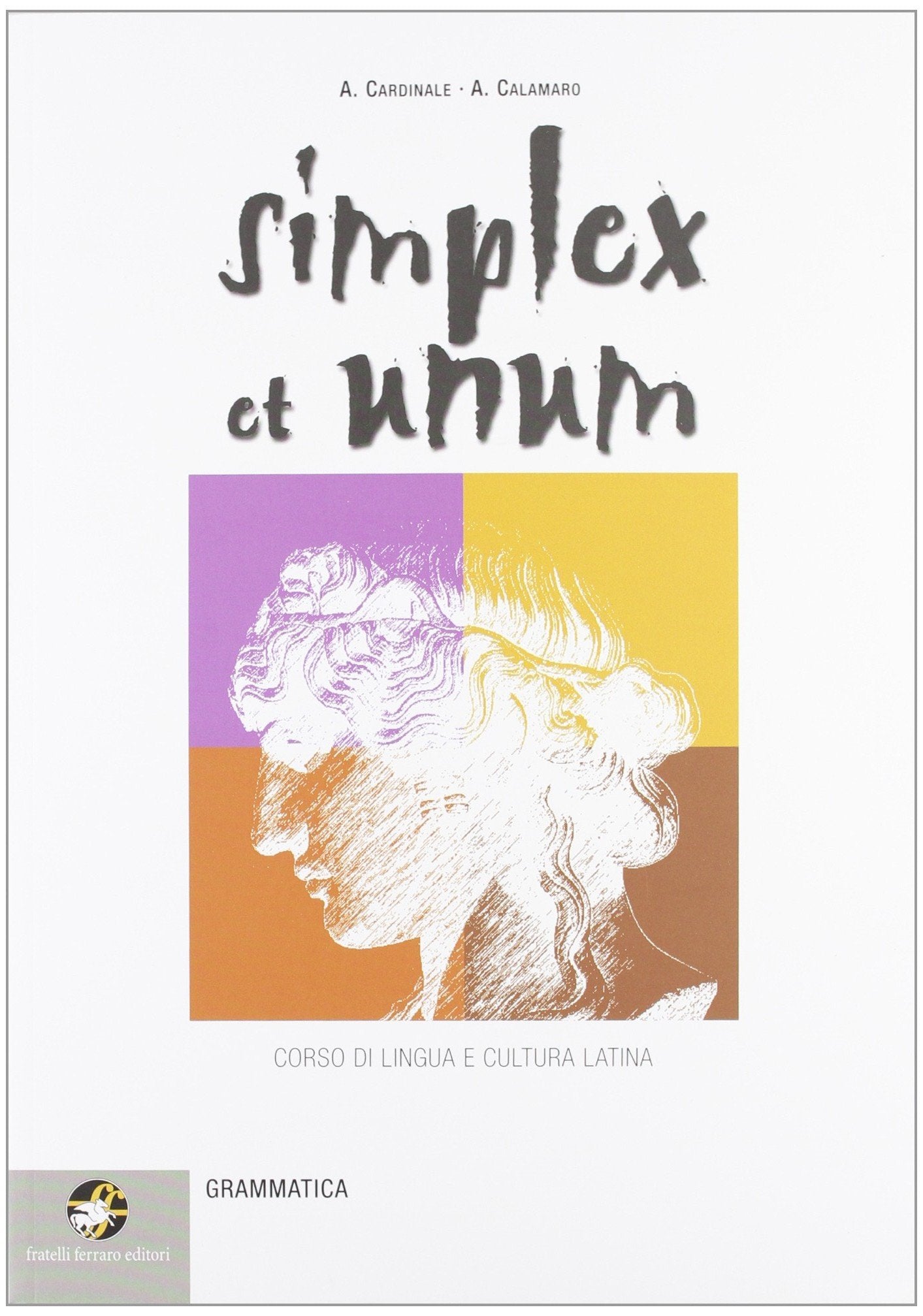 Simplex et unum. Grammatica. Per il Liceo classico. Con espansione online book