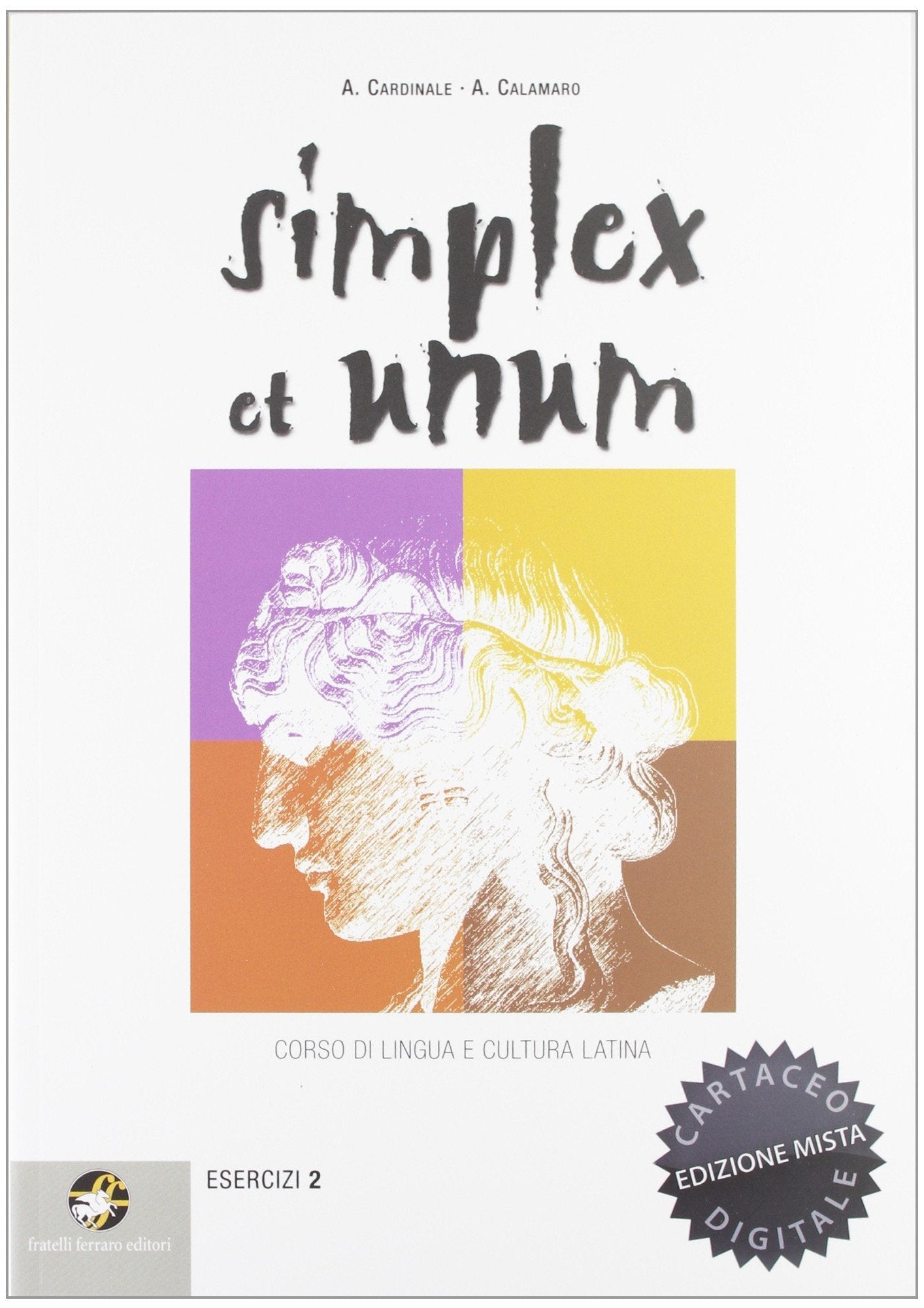 Simplex et unum. Esercizi. Per il Liceo classico. Con espansione online (Vol. 2) Non-fiction