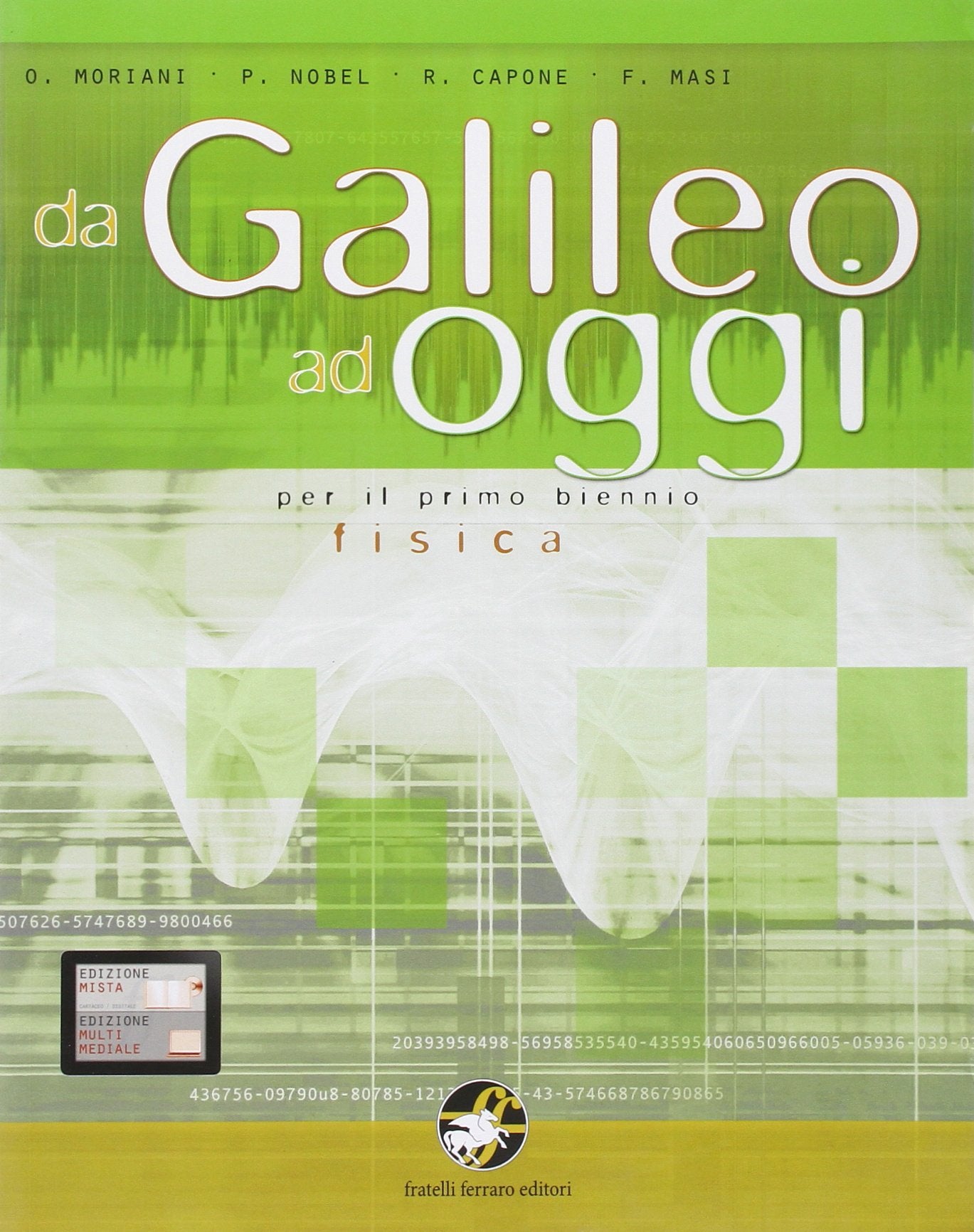 Da Galileo ad oggi. Scienze integrate. Fisica. Per le Scuole superiori. Con espansione online book