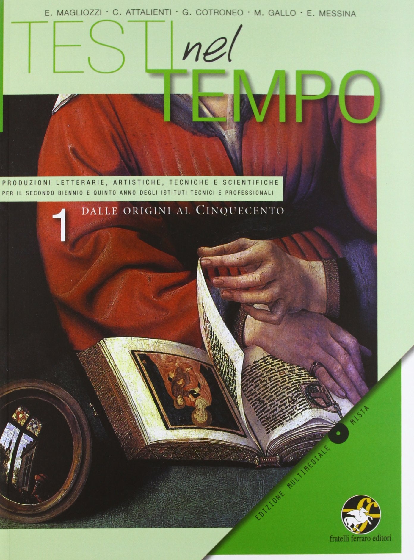 Testi nel tempo. Per le Scuole superiori. Con CD-ROM. Con espansione online. Dalle origini al Cinquecento-Io scrivo (Vol. 1) book