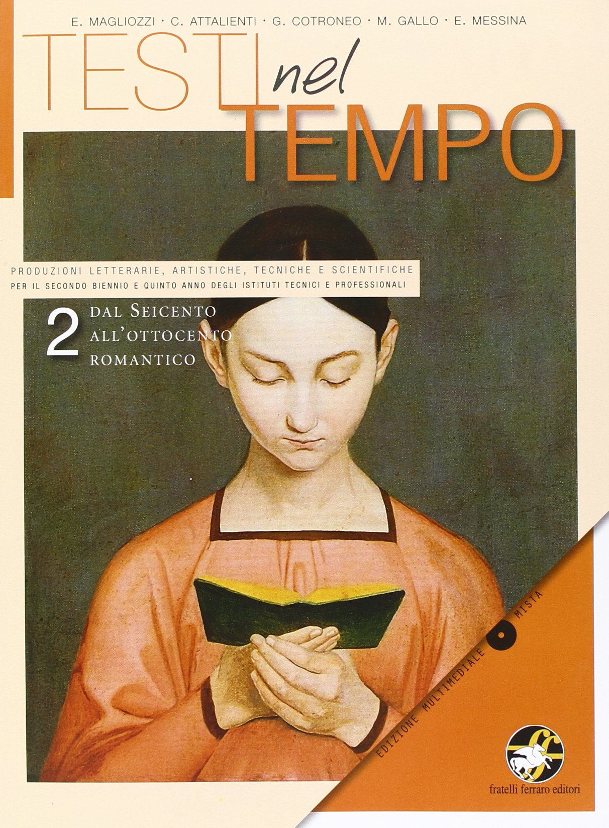 Testi nel tempo. Per le Scuole superiori. Con espansione online. Dal Seicento all'Ottocento romantico (Vol. 2) book