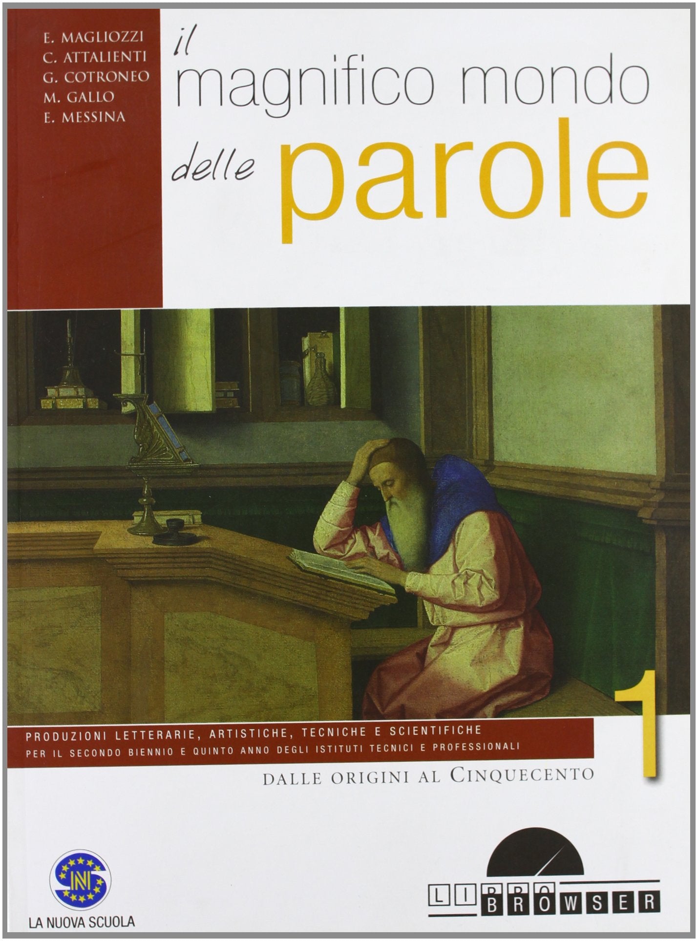 Il magnifico mondo delle parole. Per gli Ist. tecnici e professionali. Con CD-ROM. Con espansione online. Dalle origini al Cinquecento (Vol. 1) book