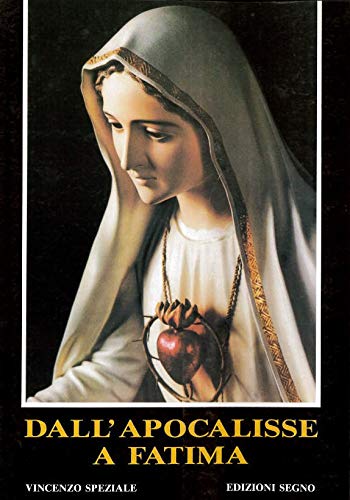 Dall'Apocalisse a Fatima Religion & Esotericism