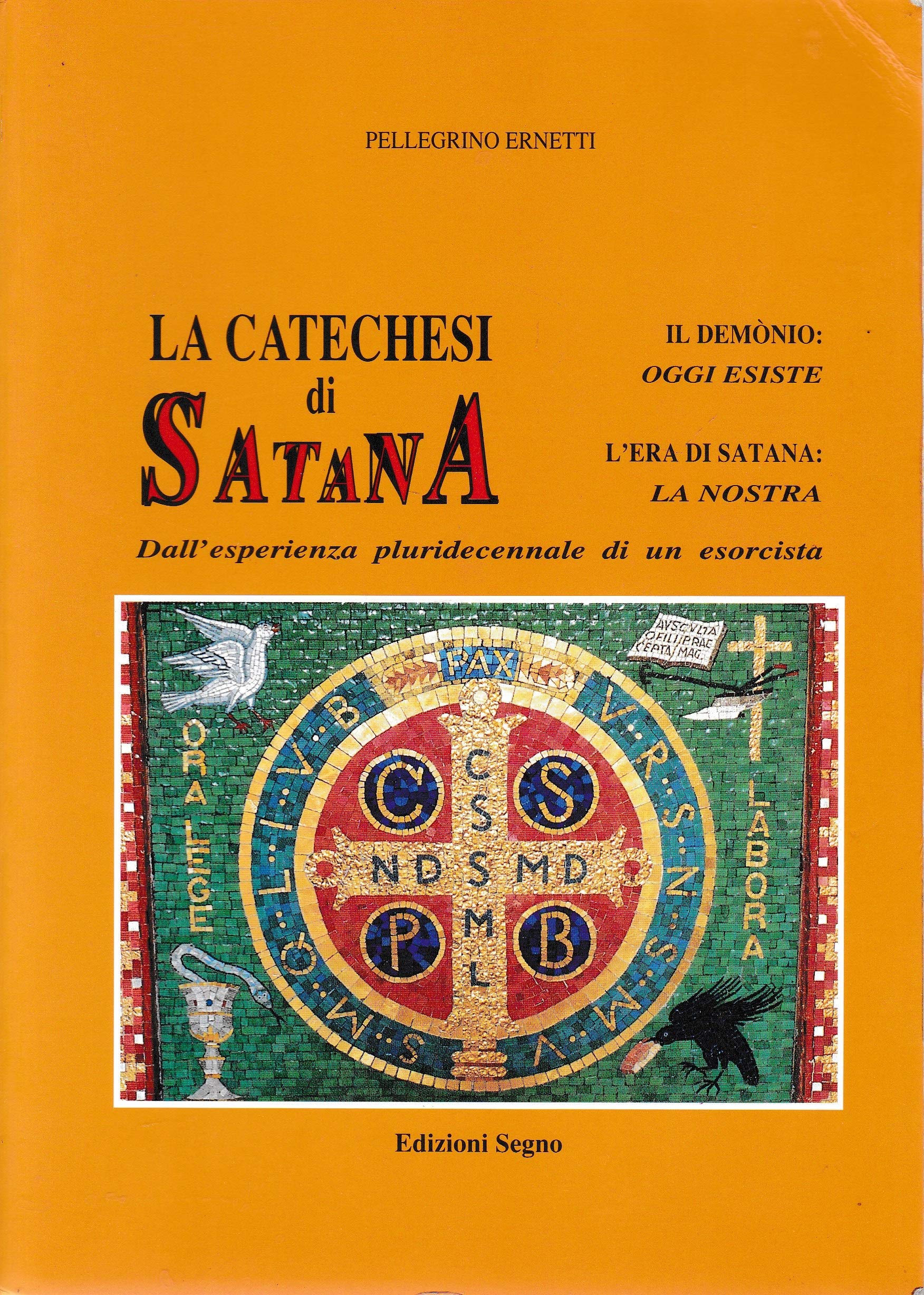 La catechesi di Satana. Dall'esperienza pluridecennale di un esorcista book