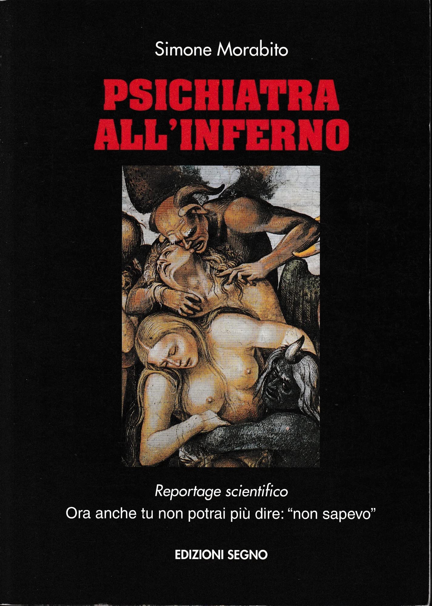 Psichiatra all'inferno. Reportage scientifico (Demonologia oggi) Medicine