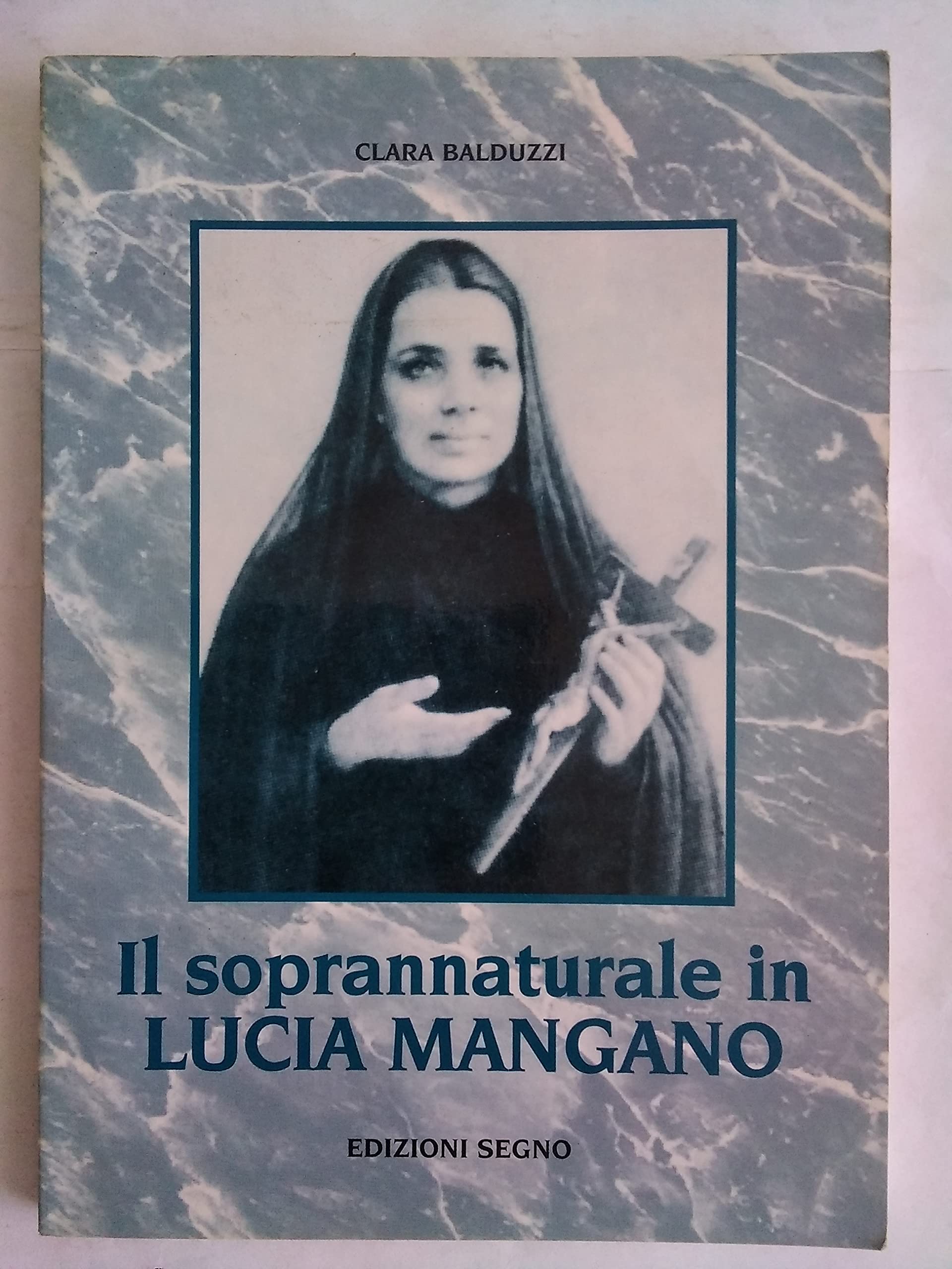 Il soprannaturale in Lucia Mangano (Le donne e la Chiesa) Religion & Esotericism