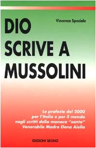 Dio scrive a Mussolini (Nel segno del mistero) Social Sciences