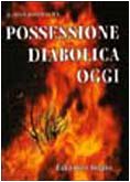 Possessione diabolica oggi (Demonologia oggi) Religion & Esotericism