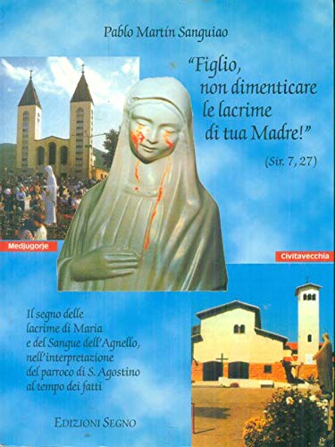 Figlio, non dimenticare le lacrime di tua madre! Religion & Esotericism