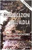 Comunicazioni dall'aldilà. Le anime del purgatorio ci fanno sapere... Religion & Esotericism