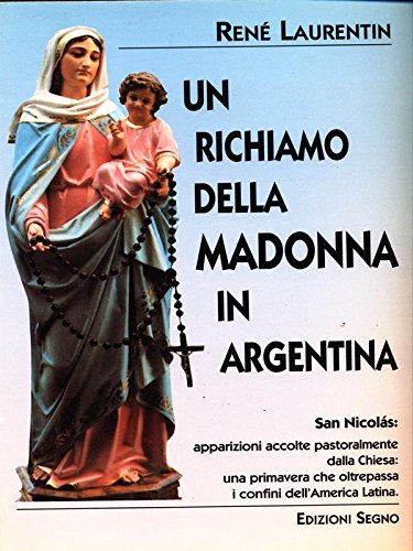 Un richiamo della Madonna in Argentina Religion & Esotericism