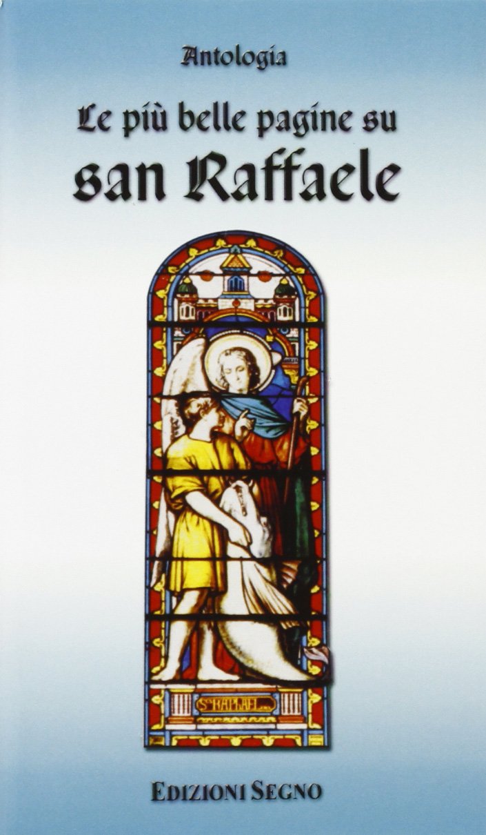 Le più belle pagine su san Raffaele Religion & Esotericism