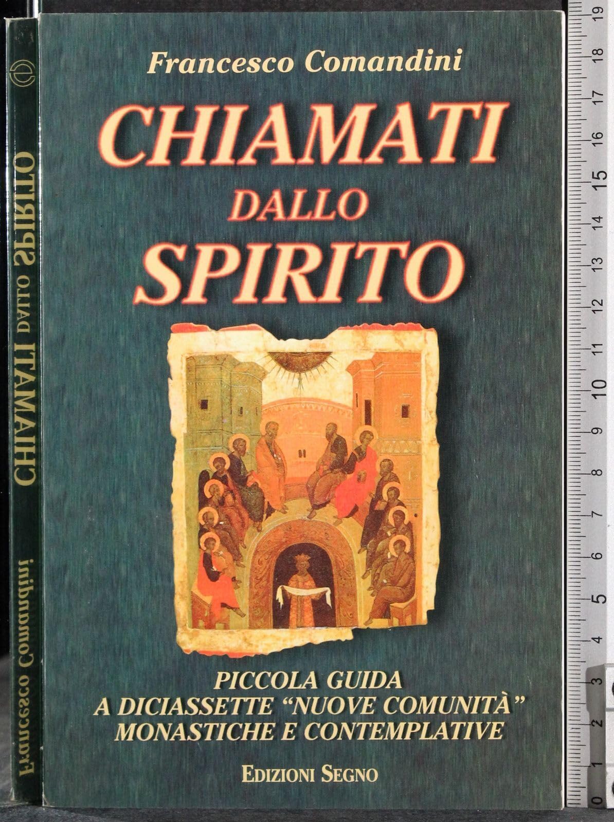 Chiamati dallo Spirito. Piccola guida a diciassette «Nuove comunità» monastiche e contemplative Religion & Esotericism