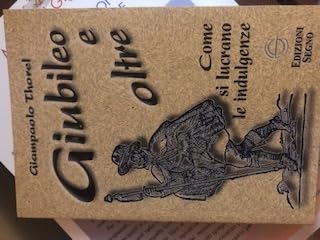Giubileo e oltre. Come si lucrano le indulgenze Religion & Esotericism