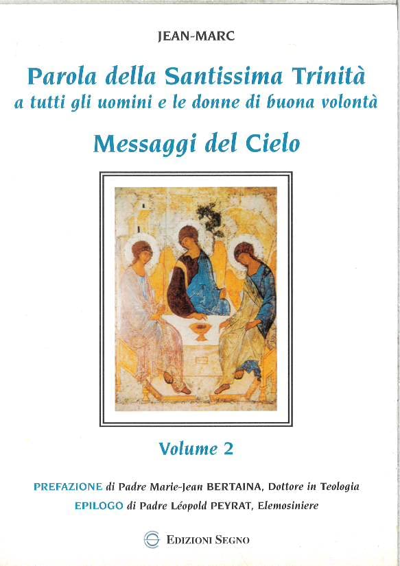Parola della Santissima Trinità a tutti gli uomini e le donne di buona volontà. Messaggi del cielo (Vol. 2) Religion & Esotericism