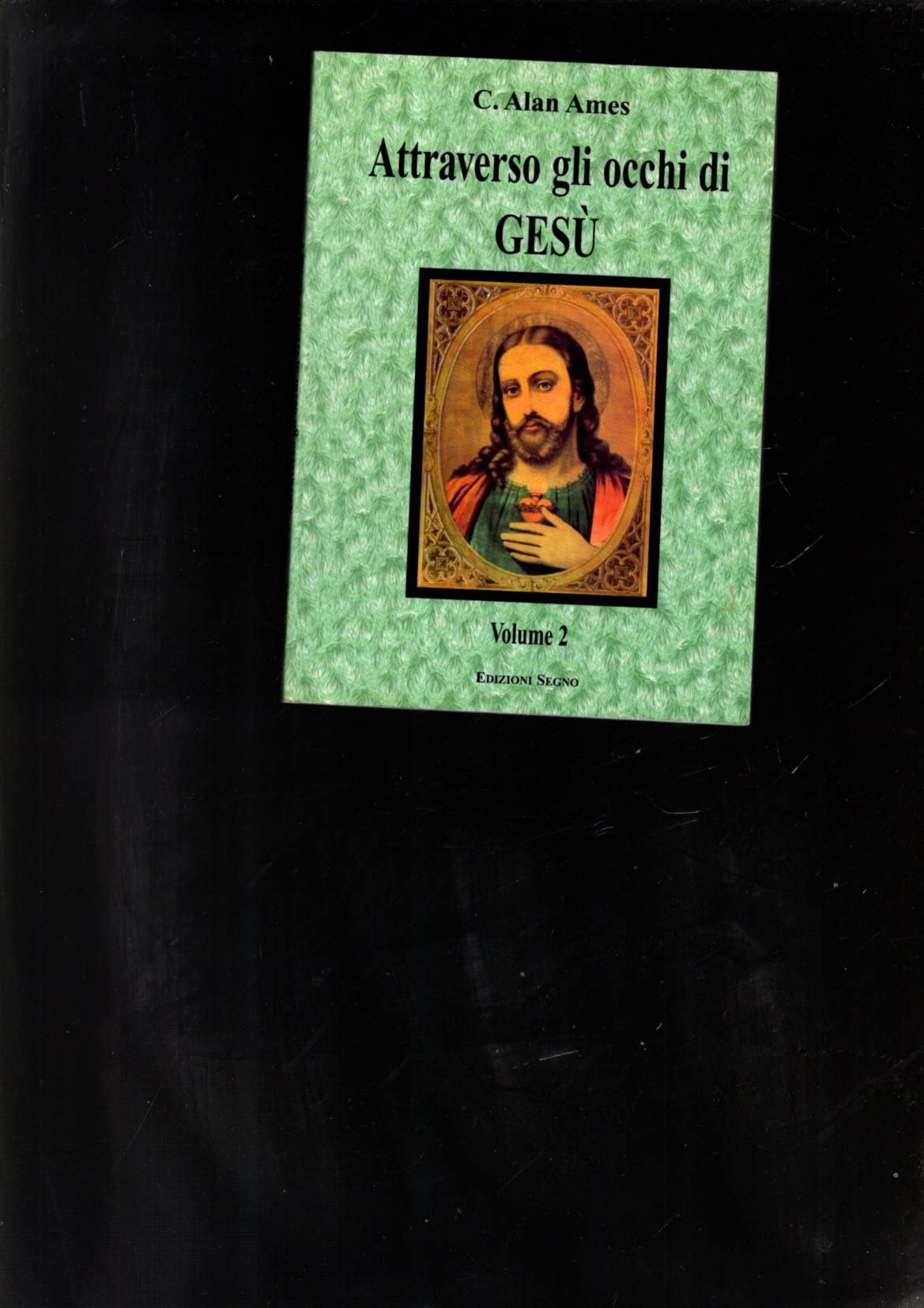 Attraverso gli occhi di Gesù (Vol. 2) Religion & Esotericism