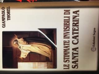 Le stimmate invisibili di santa Caterina Religion & Esotericism