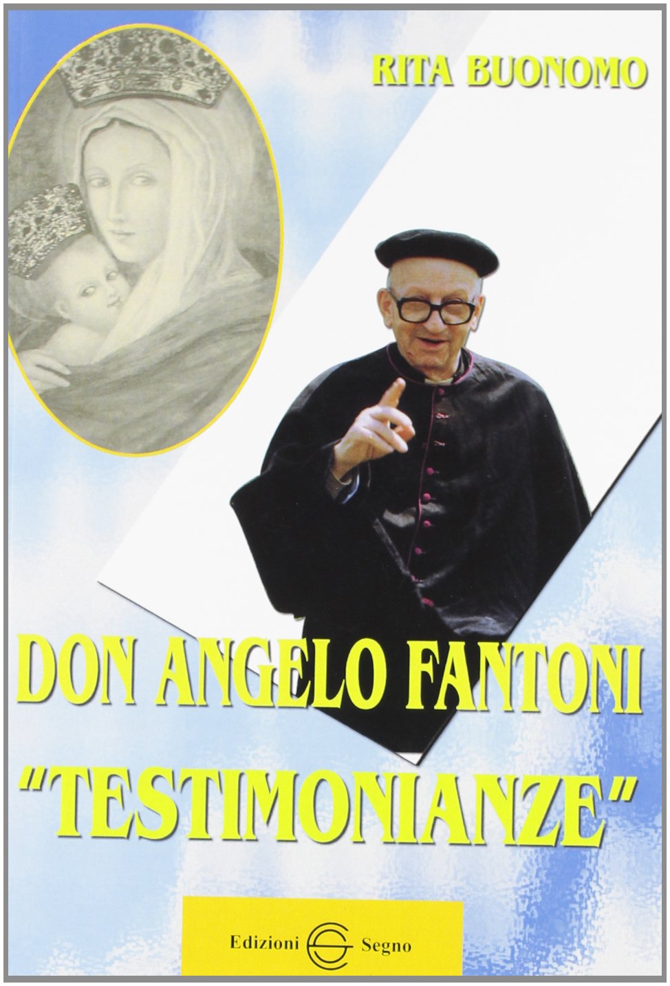 Don Angelo Fantoni. Testimonianze Religion & Esotericism