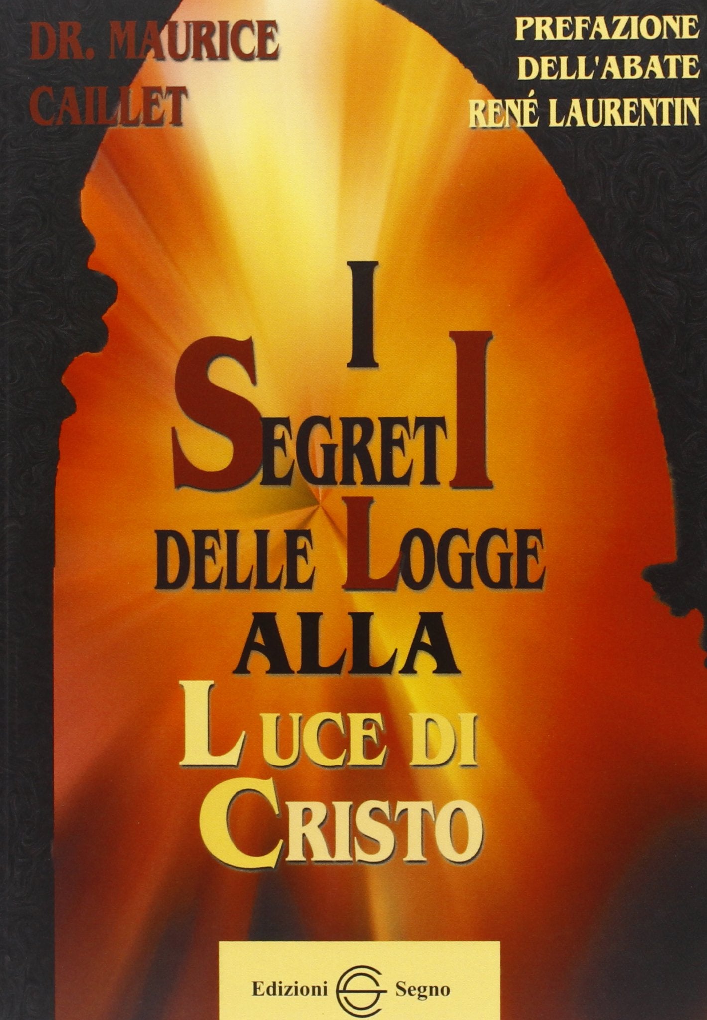 I segreti delle logge alla luce di Cristo book