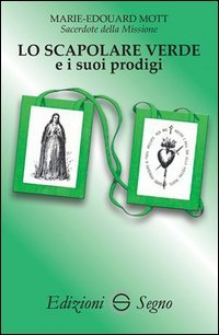 Lo scapolare verde e i suoi prodigi Religion & Esotericism