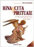 Rinascita spirituale. E l'arcangelo Gabriele disse: «Scrivi Olga...» (OLGA. Opera letteraria Gabriele arcangelo) Religion & Esotericism