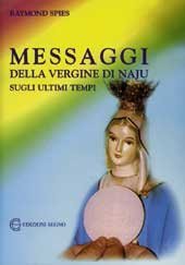 Messaggi della Vergine di Naju sugli ultimi tempi book