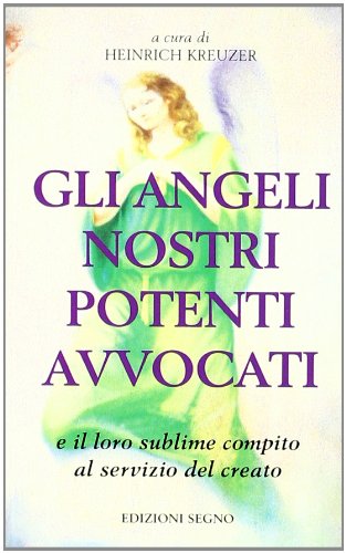 Gli angeli nostri potenti avvocati book