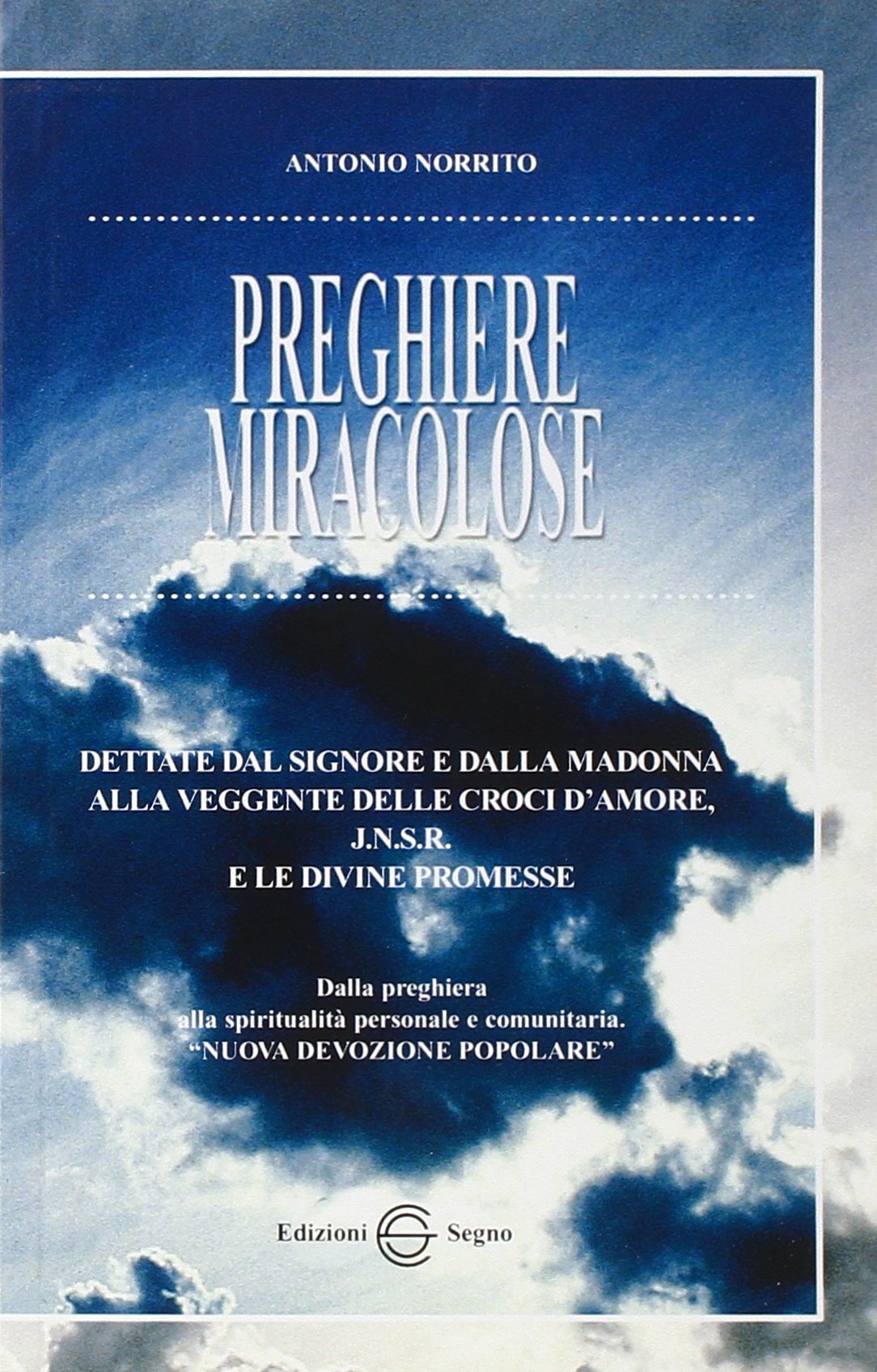 Preghiere miracolose. Dettate dal Signore e dalla Madonna... book