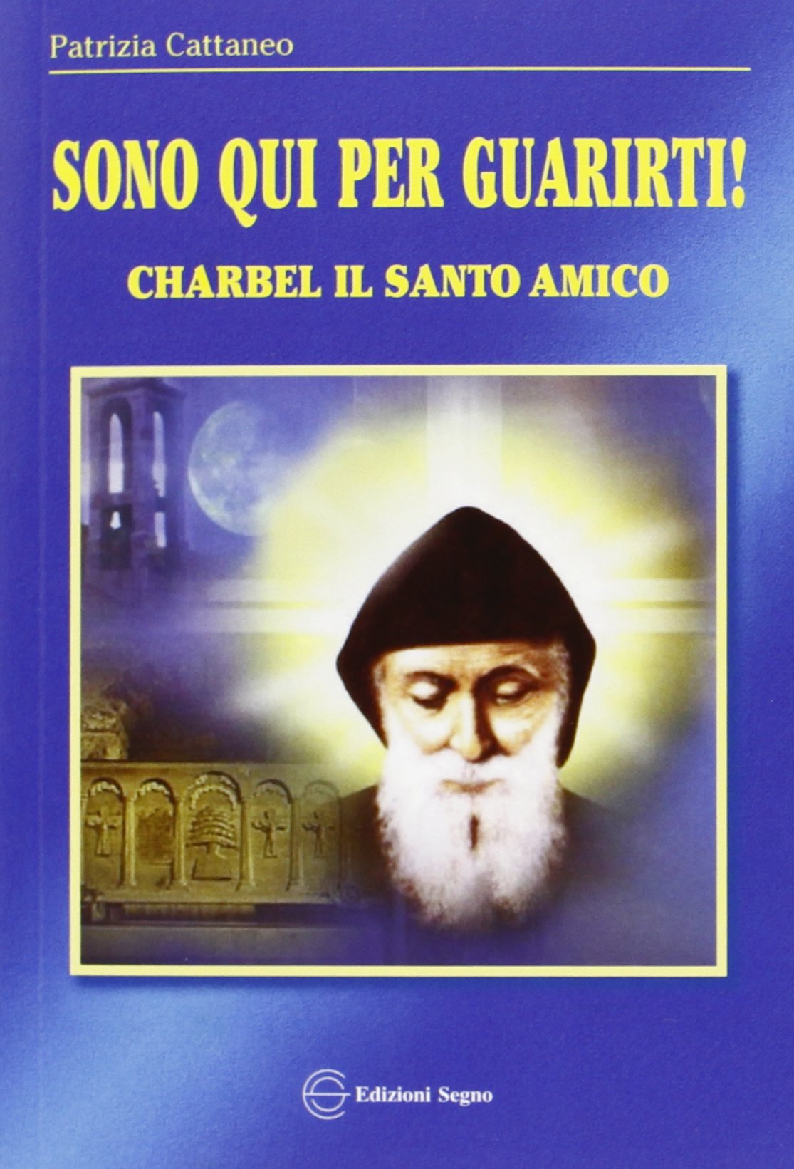 Sono qui per guarirti. Charbel il santo amico Politics & History