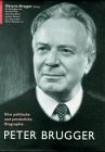 Peter Brugger: Eine politische und persönliche Biographie Politics & History