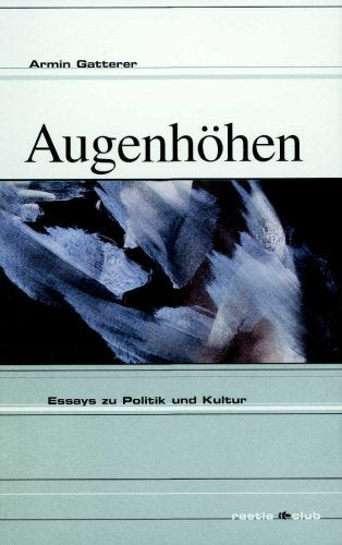 Augenhöhen: Essays zu Politik und Kultur Social Sciences
