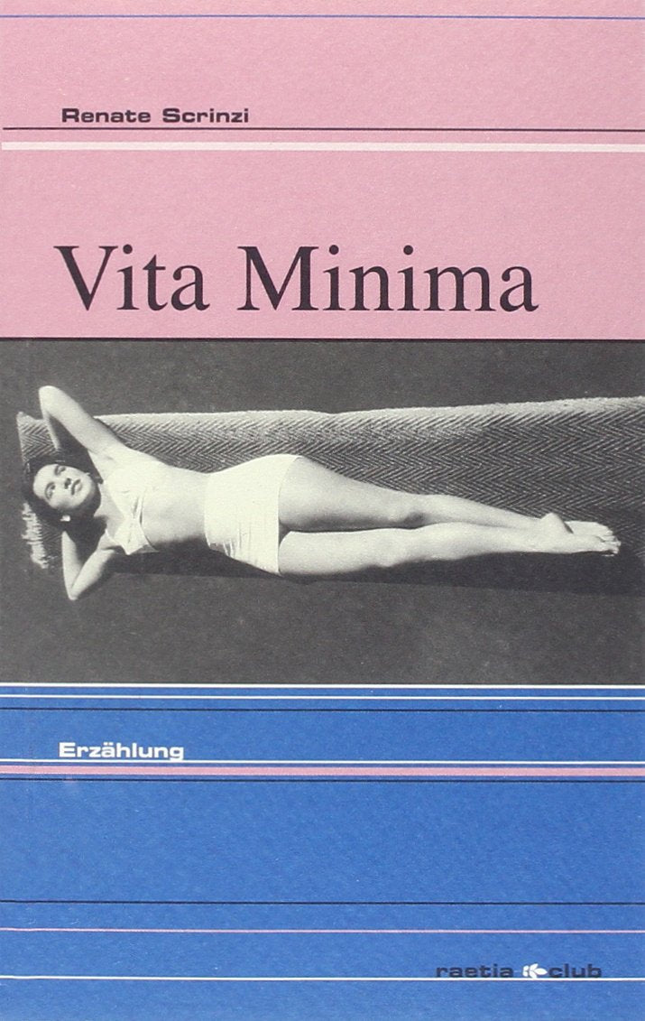 Vita minima: Erzählung (Raetia Club) Contemporary literature