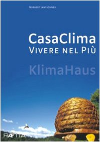 Casa clima. Vivere nel più. Ediz. illustrata book