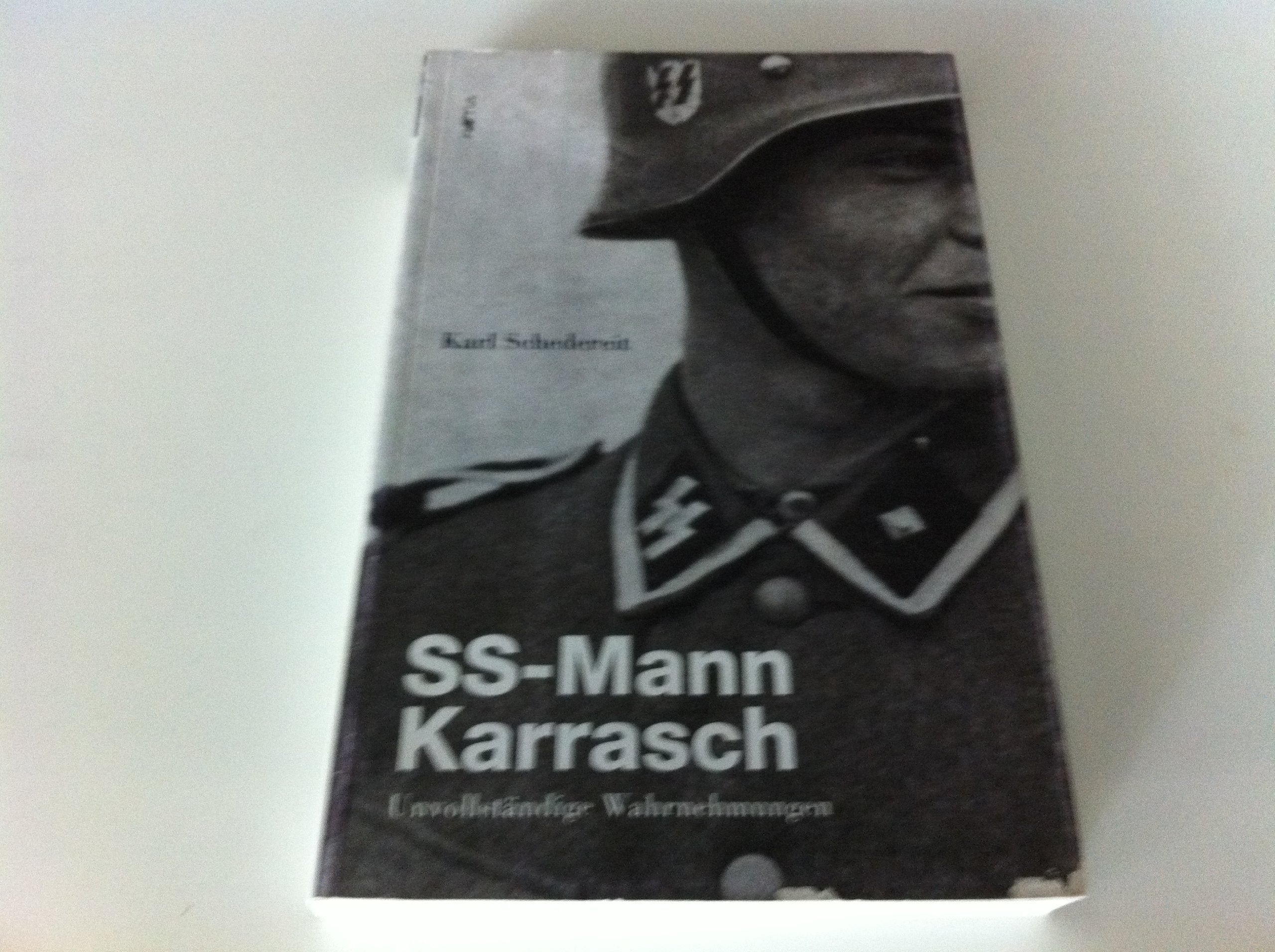 SS-Mann Karrasch: Unvollständige Wahrnehmungen Social Sciences