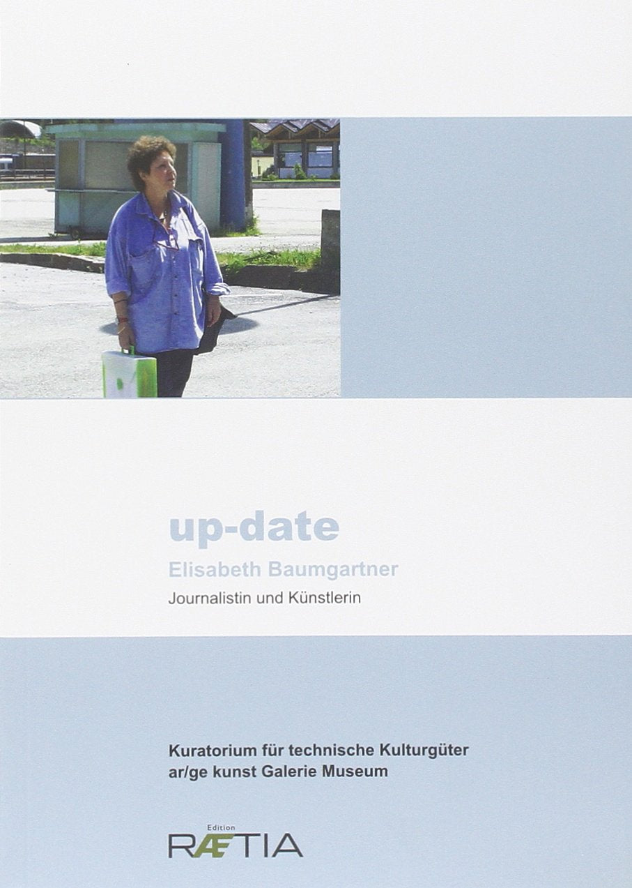 up-date Elisabeth Baumgartner: Journalistin und Künstlerin Media & Communication