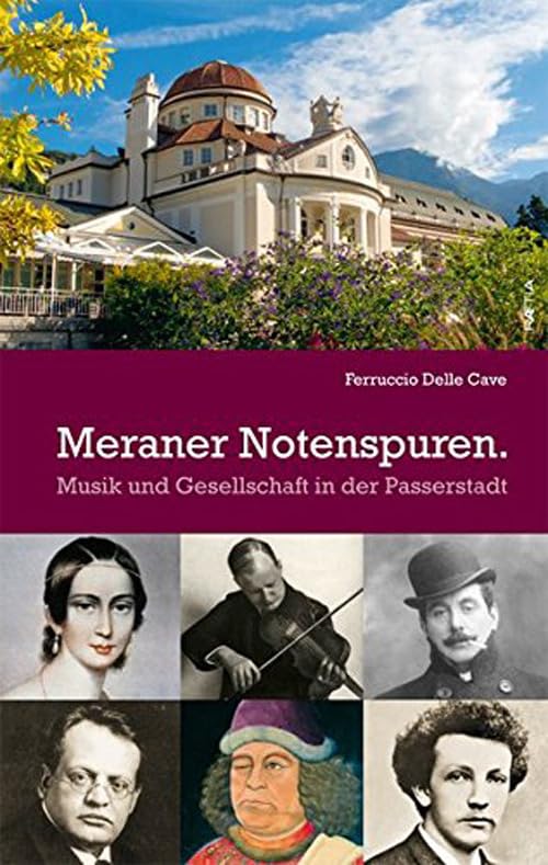 Meraner Notenspuren.: Musik und Gesellschaft in der Passerstadt Arts & Music