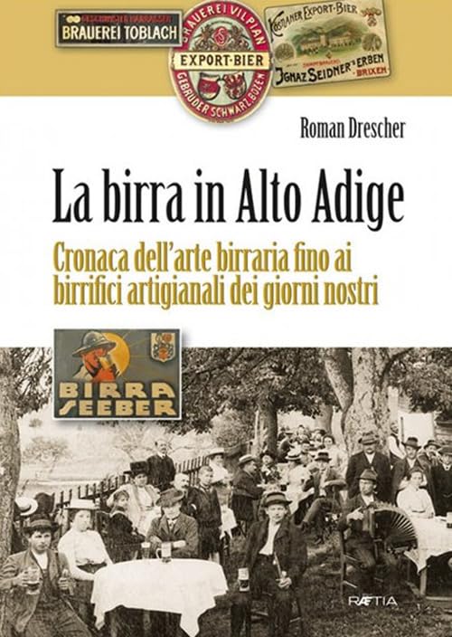 La birra in Alto Adige: Cronaca dell’arte birraria fino ai birrifici artigianali dei giorni nostri Leisure, Home & Garden