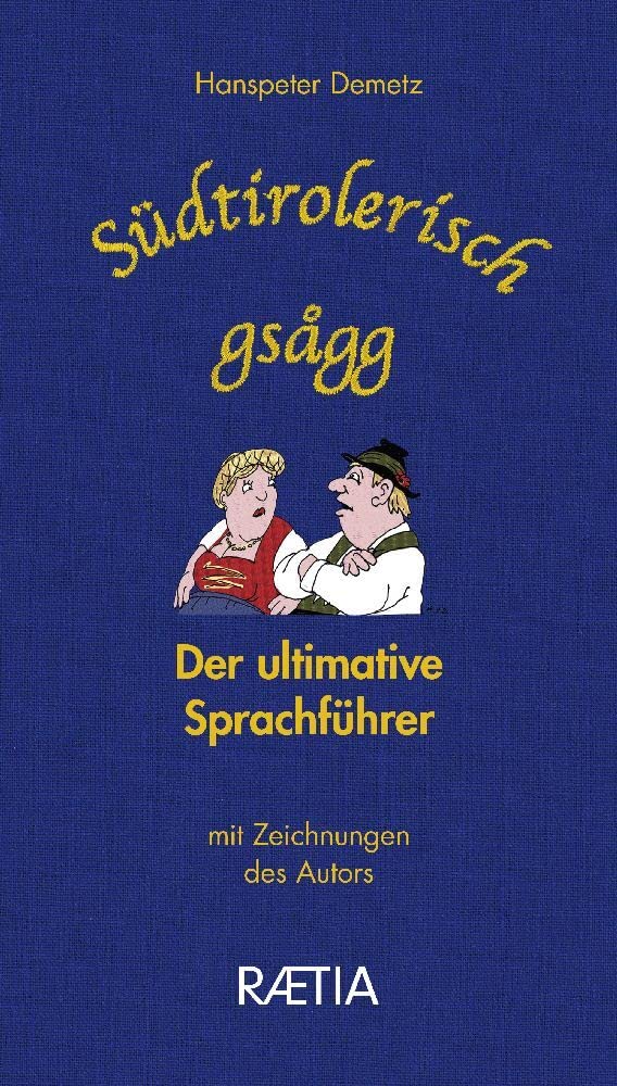 Südtirolerisch gsagg Humour & Satire