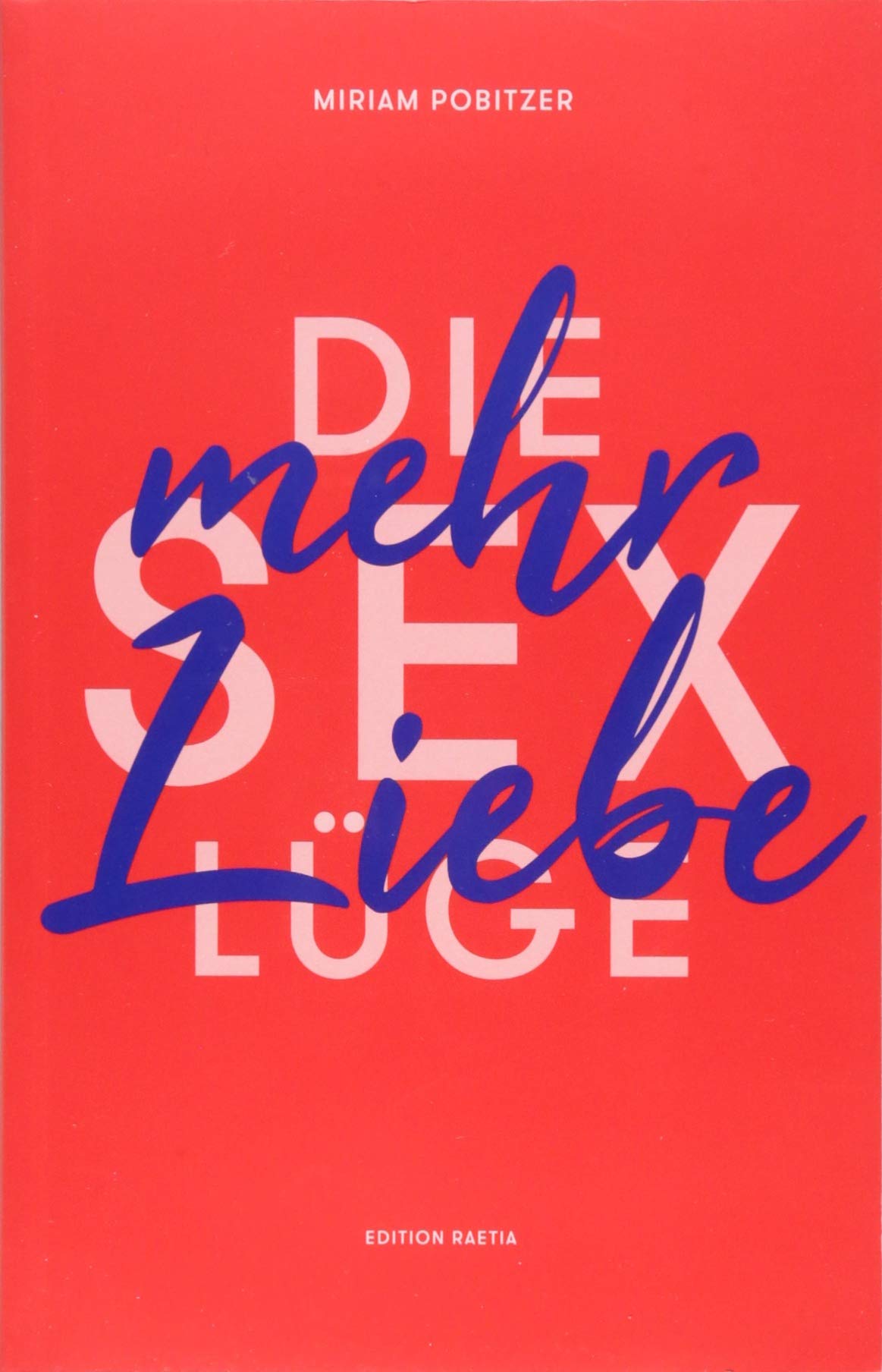 Die Sexlüge: Mehr Liebe Psychology