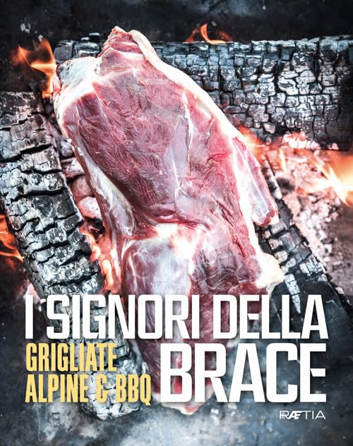 I signori della brace: Grigliate alpine & BBQ Leisure, Home & Garden