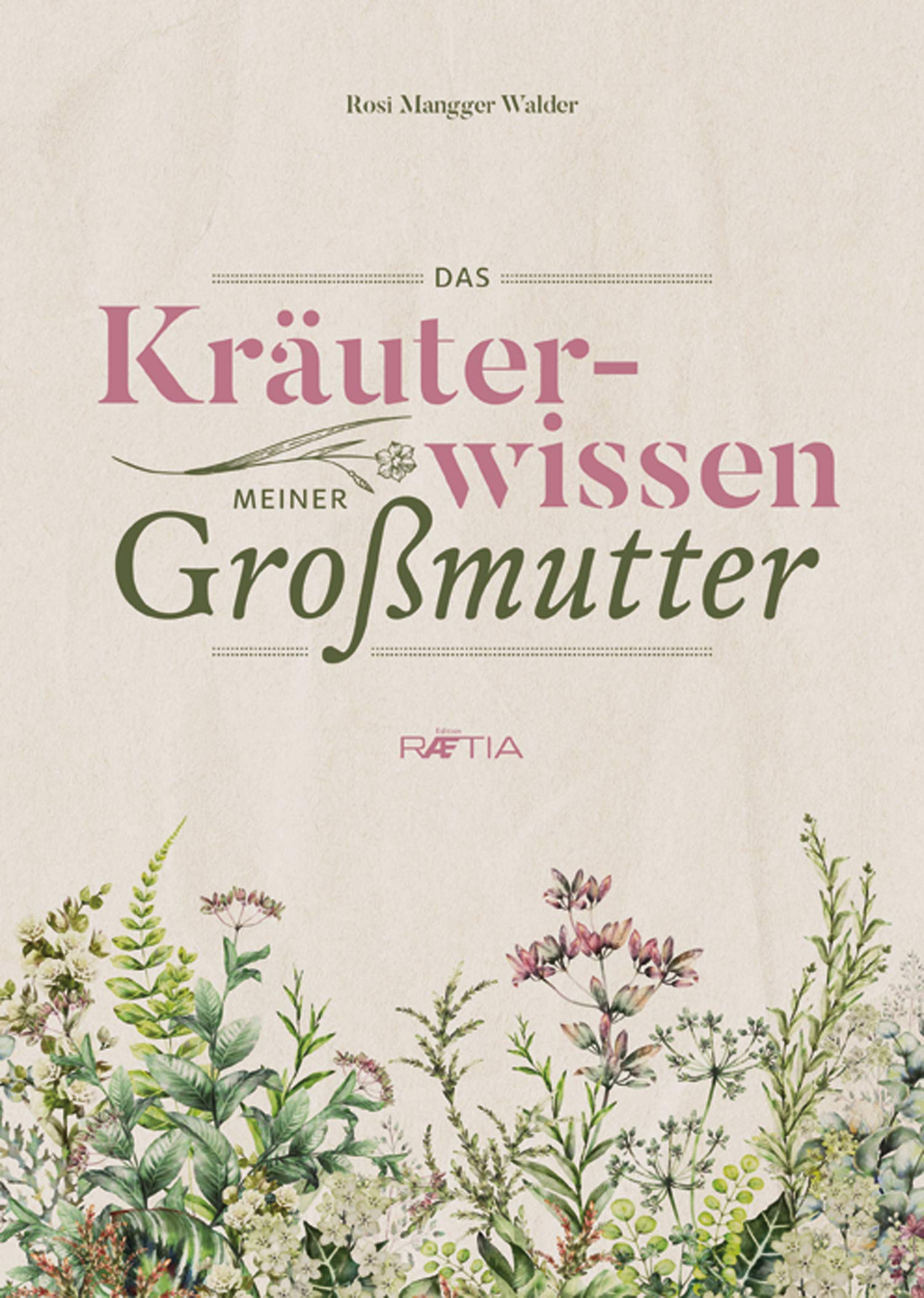 Das Kräuterwissen meiner Großmutter Social Sciences
