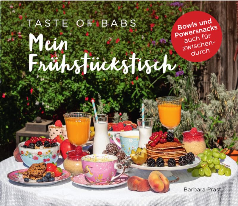Mein Frühstückstisch: Bowls und Powersnacks auch für zwischendurch Leisure, Home & Garden